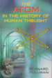 Bernard Pullman, The Atom in the History of Human Thought, Oxford, Oxford University Press, 1998, 403 pp. 