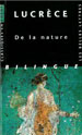 Lucrèce, De la Nature (De rerum natura), édition bilingue lat/fcs, Les Belles Lettres, 2009.