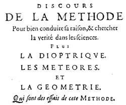 Figure 1 : Discours de la méthode (1637). La partie « Discours » proprement dite est suivie des trois fameux « essais de cette Méthode ».