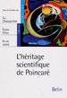 L'héritage scientifique de Poincaré d’Eric Charpentier, Étienne Ghys, Annick Lesne, Belin, 2006.