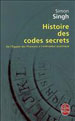 Simon Singh, Histoire des codes secrets : de l'Egypte des pharaons à l'ordinateur quantique, 1999, trad. fcse en rééd Le Livre de Poche 2008.