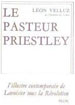Léon Velluz, Le Pasteur Priestley, Plon, 1968