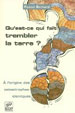 Pascal Bernard, Qu'est-ce qui fait trembler la terre ? A l'origine des catastrophes sismiques, EDP Sciences, 2003 (extraits sur Google Livres)