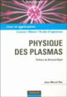 Physique des plasmas, Jean Marcel Rax & Claude Guthmann, Dunod (2005)