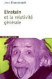 Jean Eisenstaedt, Einstein et la relativité générale. Les chemins de l'espace-temps, CNRS Éditions, 2007.