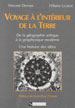 Vincent Deparis & Hilaire Legros, Voyage à l'intérieur de la Terre, De la géographie antique à géophysique moderne, Une histoire des idées, CNRS Editions, 2000. 