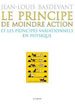 Jean-Louis Basdevant, Le principe de moindre action et les principes variationnels en physique, Vuibert, 2010 (nouvelle édition revue et augmentée de  Principes variationnels & dynamique, Vuibert, 2005)