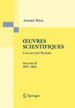 André Weil, Œuvres scientifiques, 1979, rééd. 2009, Springer-Verlag. Publié en trois volumes (1926-1951), (1951-1964), (1964-1978)