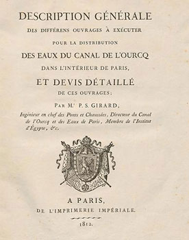 Figure 10 : Description générale… et devis détaillé de ces ouvrages (image Gallica). Pour la publication de cet ouvrage, Girard écrit : « À Monsieur Marcel, Directeur de l’Imprimerie Impériale, membre de la légion d’honneur. J’ai l’honneur de vous prier, Monsieur, de bien vouloir donner l’ordre de tirer le Devis général de la distribution des eaux du Canal de Ourcq dans l’intérieur de Paris au nombre de 600 exemplaires en papier ordinaire et de 12 exemplaires en papier velin15.»