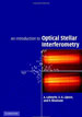 Labeyrie, A., Lipson, S.G. & Nisenson, P. (2006) An Introduction to Optical Stellar Interferometry, Cambridge University Press.