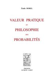 Émile Borel, Valeur pratique et philosophie des probabilités, Jacques Gabay, 2009 [rééd. de 1939].