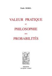 Émile Borel, Valeur pratique et philosophie des probabilités, Jacques Gabay, 2009 [rééd. de 1939].